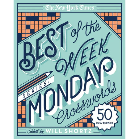 The New York Times Best of the Week Series: Monday Crosswords : 50 Easy (Best New Amazon Series)