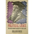thumbnail image 2 of Political Grace: The Revolutionary Theology of John Calvin, (Paperback), 2 of 2