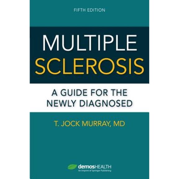 Pre-Owned Multiple Sclerosis, Fifth Edition: A Guide for the Newly Diagnosed (Paperback) by T Jock Murray