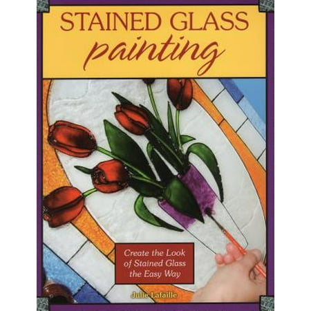 Summer Stained Glass - Stained Glass Painting : Create the Look of Stained Glass the Easy Way