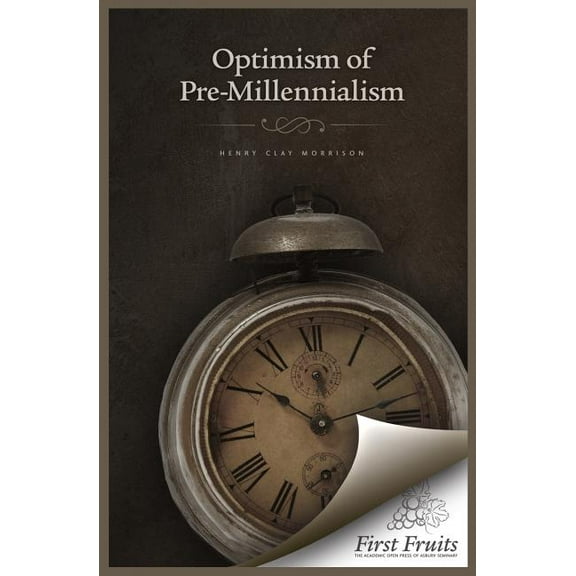 The Optimism of Pre-Millennialism