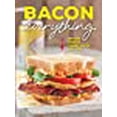 thumbnail image 1 of Bacon Everything: Bacon makes everything better!, 1 of 1