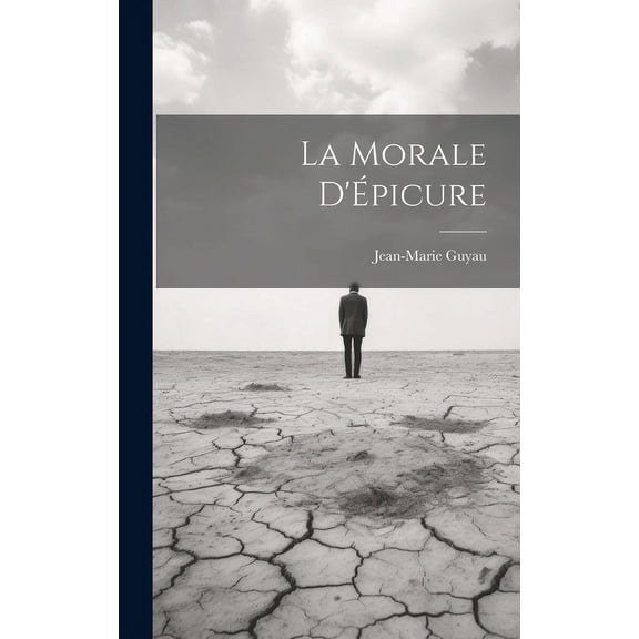 La Morale D'Épicure (Hardcover)