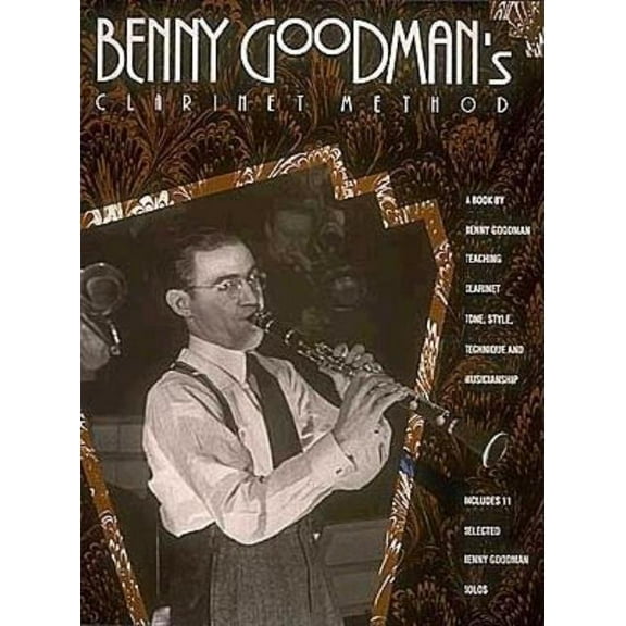 Benny Goodman's Clarinet Method, (Paperback)