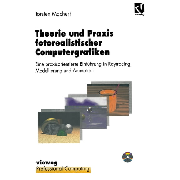 Theorie Und Praxis Fotorealistischer Computergrafiken