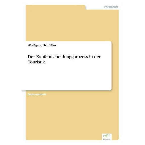 Der Kaufentscheidungsprozess in der Touristik, (Paperback)