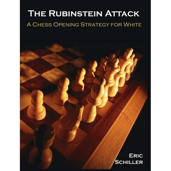 The Rubinstein Attack: A Chess Opening Strategy for White, (Paperback)