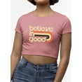 thumbnail image 3 of Believe In Good Crop Tee Women's -SelectDesign Designs, 3 of 4