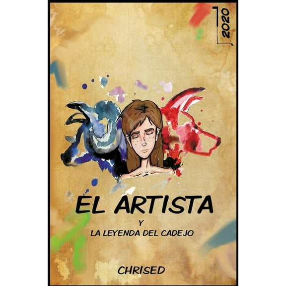 El Artista: El Artista: Y La Leyenda Del Cadejo (Paperback)