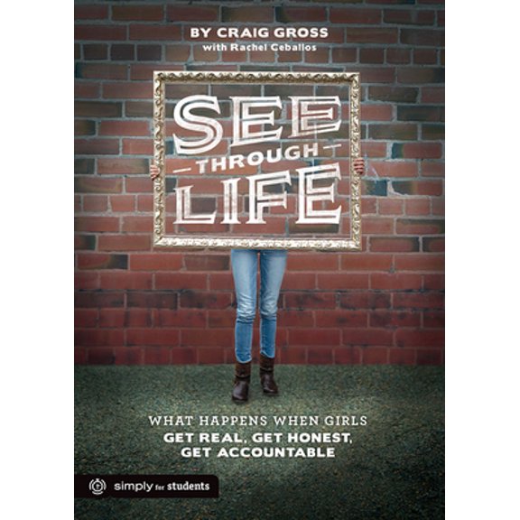 Pre-Owned See-Through Life: What Happens When Girls Get Real, Get Honest, Get Accountable (Paperback) 1470712466 9781470712464