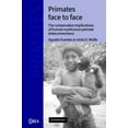 thumbnail image 2 of Primates Face to Face: The Conservation Implications of Human-nonhuman Primate Interconnections (Cambridge Studies in Biological and Evolutionary Anthropology), 2 of 2