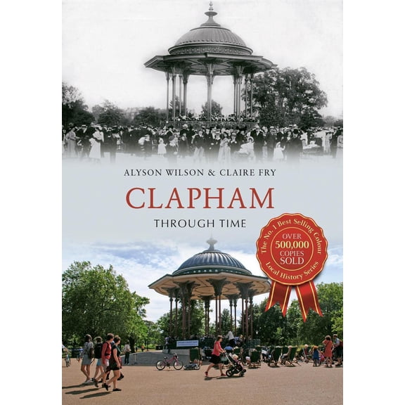 Clapham Through Time