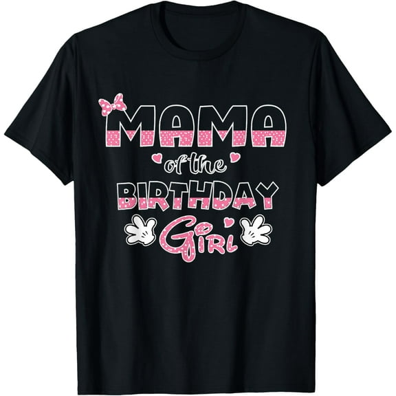 Mama Of The Birthday Girl Mouse Family Matching T-Shirt