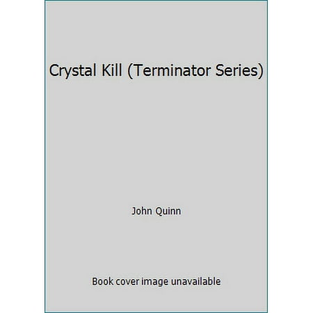 Crystal Kill (Terminator Series) 052342065X (Paperback - Used)