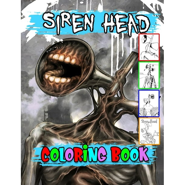 Siren Head Coloring Book Siren Head Cartoon Cat A Book Featuring Perfect Cover Siren Head Coloring Book Trevor Henderson S Creatures 36 High Quality Coloring Pages In Theme Siren Head Siren Head Walmart Com