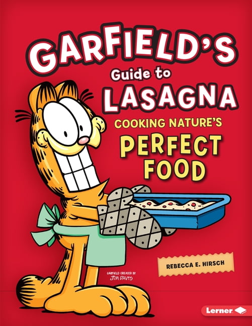 Garfield's (R) Guide to Lasagna : Cooking Nature's Perfect Food ...
