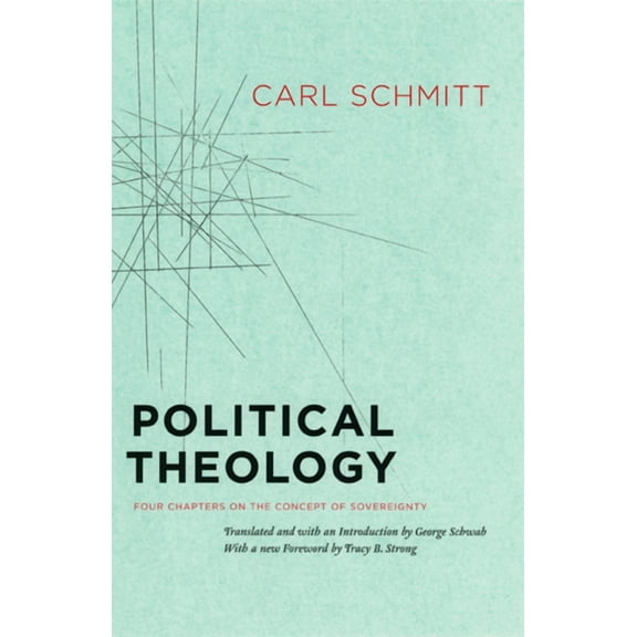 Political Theology: Four Chapters on the Concept of Sovereignty, (Paperback)