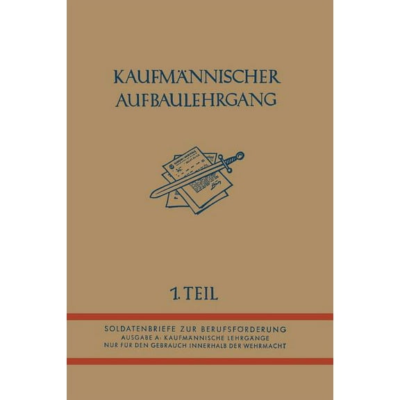 Kaufmännischer Aufbaulehrgang: I. Teil, (Paperback)