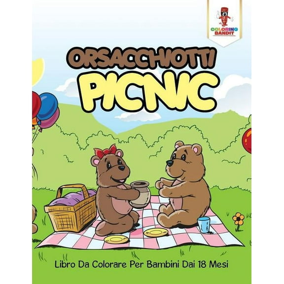 Orsacchiotti Picnic: Libro Da Colorare Per Bambini Dai 18 Mesi, (Paperback)