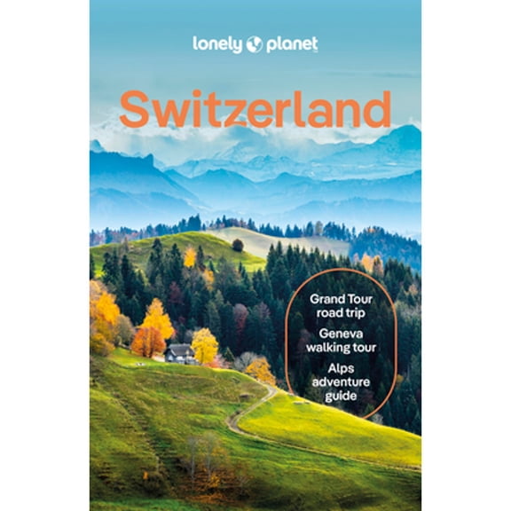 Pre-Owned Lonely Planet Switzerland: Detailed Itineraries Travel Like a Local Insider Tips Covers Zurich, Bern, Ticino, Graubunden, and More (Paperback) 1838699597 9781838699598