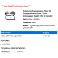 thumbnail image 2 of Automatic Transmission Filter Kit - Compatible with 2006 - 2009 Volkswagen Rabbit 2.5L 5-Cylinder 2007 2008, 2 of 2