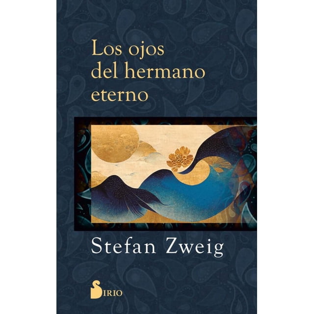 Libro Los Ojos Del Hermano Eterno Tapa Blanda, Autor Stefan Zweig, Editorial Editorial Sirio