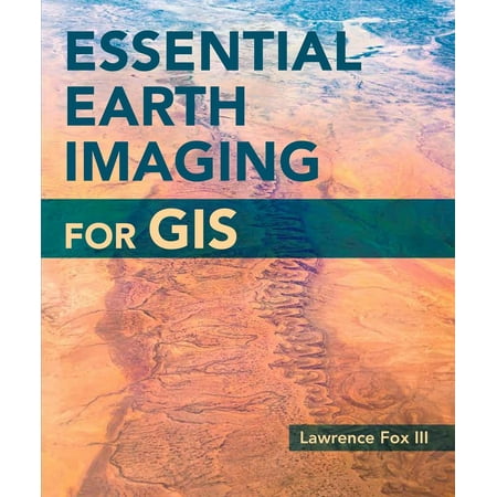 Essential Earth Imaging for GIS