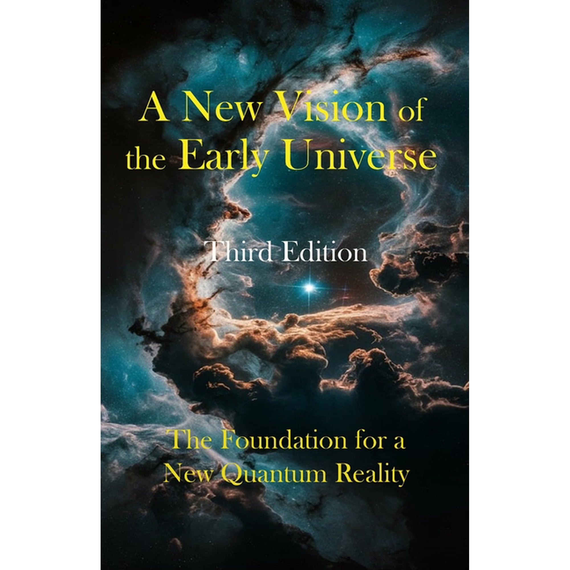 A New Vision of the Early Universe: The Foundation for a New Quantum Reality (Paperback)
