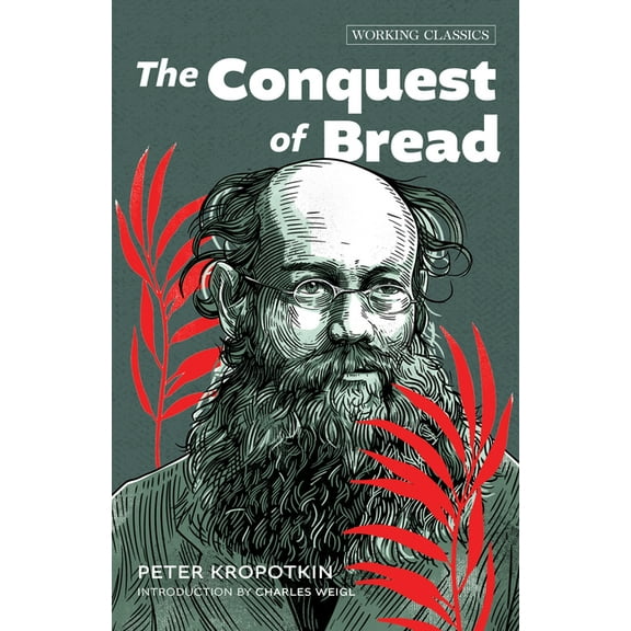 Working Classics The Conquest of Bread, Book 4, (Paperback)