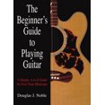 thumbnail image 2 of Beginner's Guide to Playing Guitar: A Simple, A-To-Z Guide For First-Time Musicians, 2 of 2
