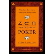 Angle View: Zen and the Art of Poker: Timeless Secrets to Transform Your Game, Pre-Owned (Paperback)