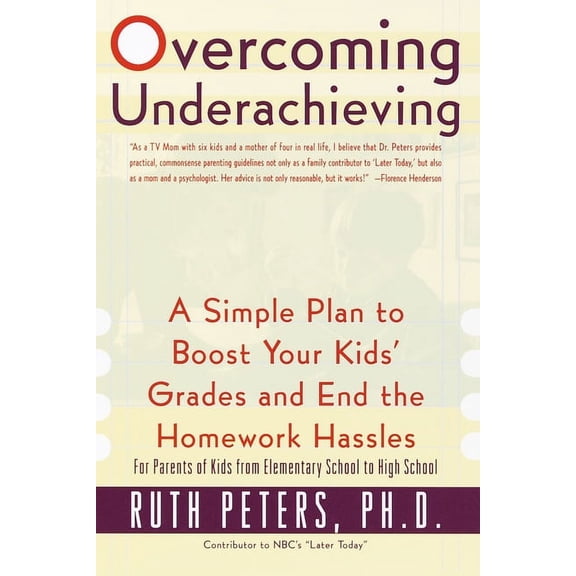Overcoming Underachieving: A Simple Plan to Boost Your Kids' Grades and End the Homework Hassles (Paperback)