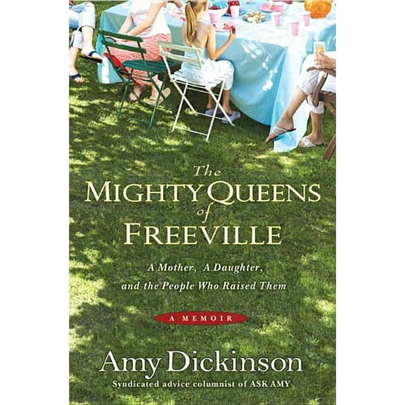 The Mighty Queens of Freeville: A Mother, a Daughter, and the Town That Raised Them, (Hardcover)