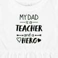 thumbnail image 4 of Inktastic My Dad is a Teacher and a Hero Girls Baby Dress, 4 of 5