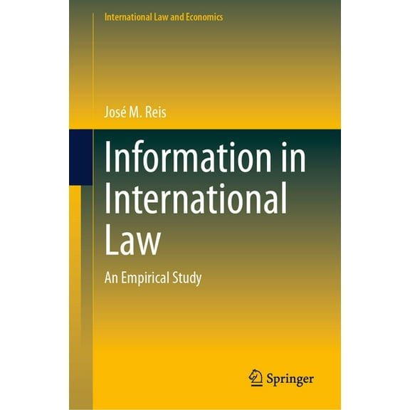 International Law and Economics Information in International Law: An Empirical Study, (Hardcover)