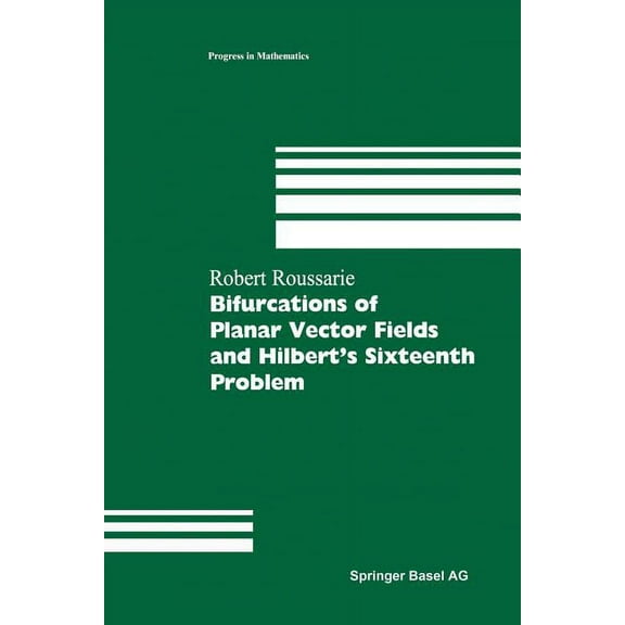 Modern Birkhäuser Classics Bifurcations of Planar Vector Fields and Hilbert's Sixteenth Problem, Book 164, (Paperback)