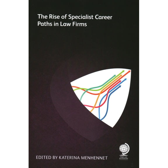 The Rise of Specialist Career Paths in Law Firms (Paperback)