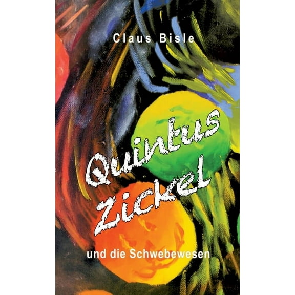 Quintus Zickel und die Schwebewesen, (Paperback)