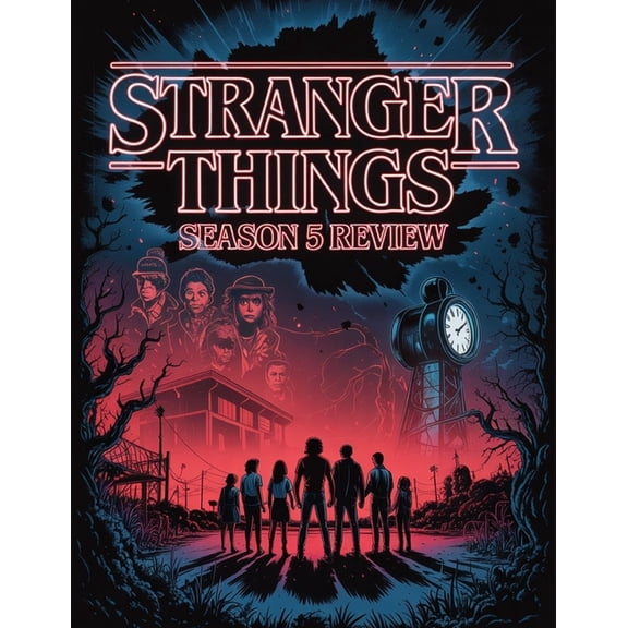 Stranger Things Season 5 Review: A Complete Guide to the Final Battle for Hawkins, (Paperback)