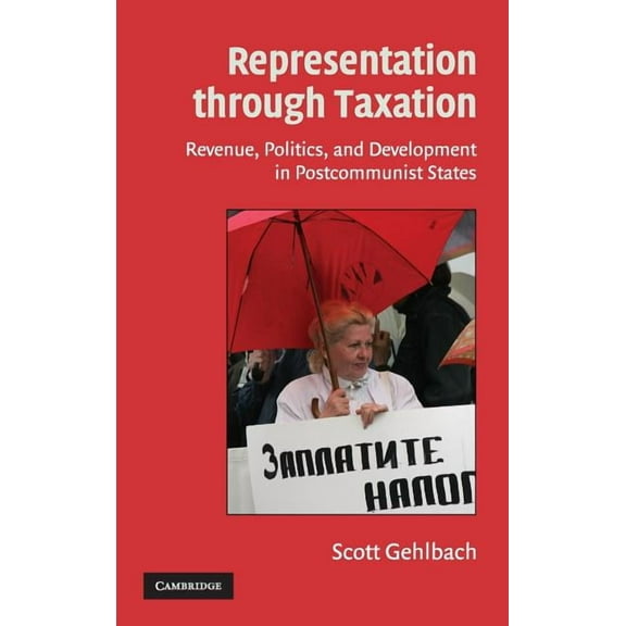 Cambridge Studies in Comparative Politic Representation through Taxation, (Hardcover)