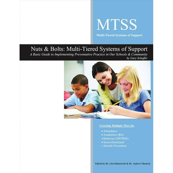 Nuts & Bolts: Multi-Tiered Systems of Support : A Basic Guide to Implementing Preventative Practice in Our Schools (Paperback)
