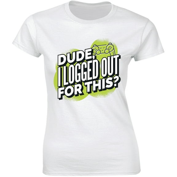 I Logged Out For This Computer Gamer Joke Funny Sarcasm Sarcastic Humor T-Shirt