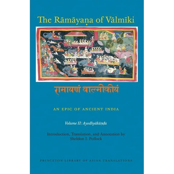 The Ramayana of Valmiki: An Epic of Ancient India; Ayodhyakanda