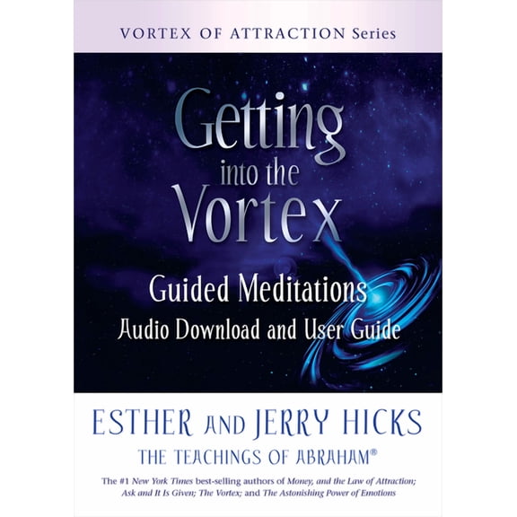 Getting Into the Vortex: Guided Meditations Audio Download and User Guide, (Paperback)