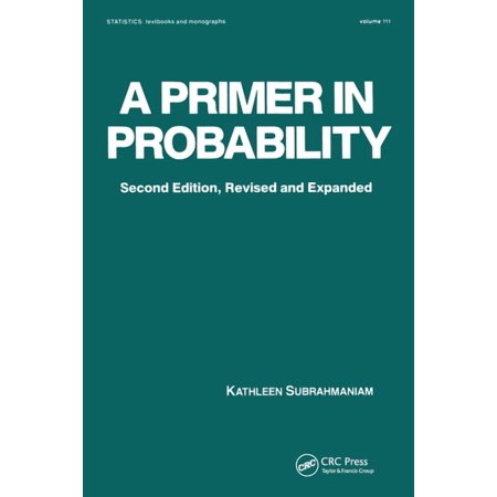 Statistics: A Textbooks and Monographs A Primer in Probability (Paperback)