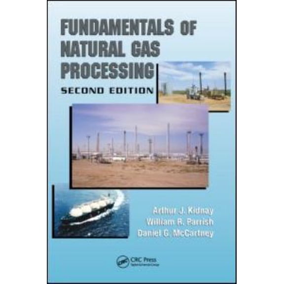 Pre-Owned Fundamentals of Natural Gas Processing (Hardcover) 1420085190 9781420085198