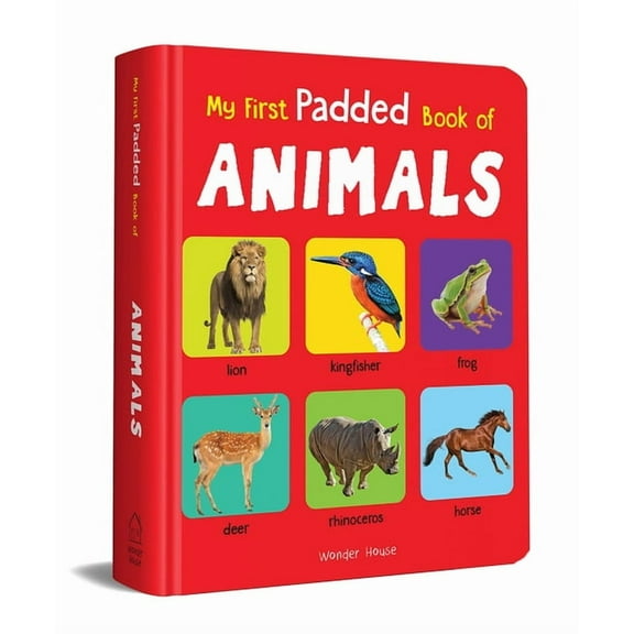 My First Padded Book of Animals: Early Learning Padded Board Books for Children, (Board Book)