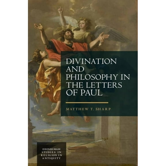 Divination and Philosophy in the Letters of Paul, (Hardcover)