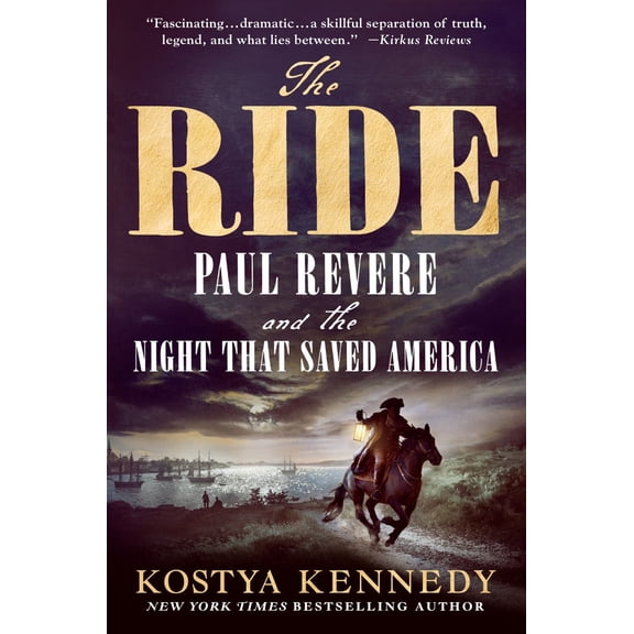 The Ride: Paul Revere and the Night That Saved America (Paperback)
