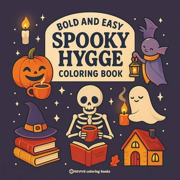 Bold & Easy Stress Relief Coloring B Bold & Easy Spooky Hygge Coloring Book: Fun and Festive Cozy Halloween Stress Relief Coloring, (Paperback)